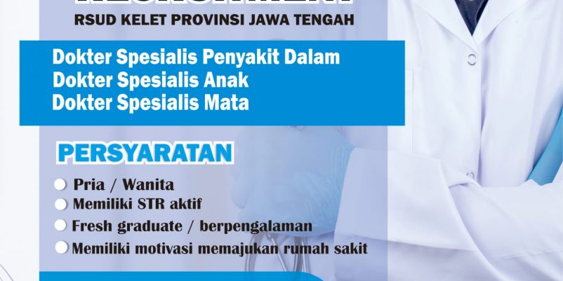 Info Rekrutmen Tenaga Profesional dan kompeten RSUD Kelet Provinsi Jawa Tengah