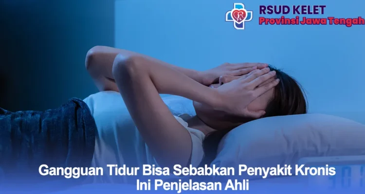 Gangguan Tidur Bisa Sebabkan Penyakit Kronis, Ini Penjelasan Ahli