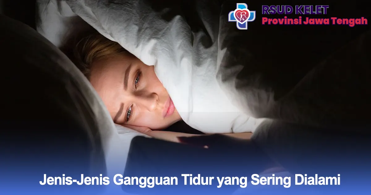 Gangguan tidur dapat berupa kesulitan tidur, sering terbangun di malam hari, hingga tidur berlebihan di siang hari. Berikut beberapa jenis gangguan tidur yang umum: