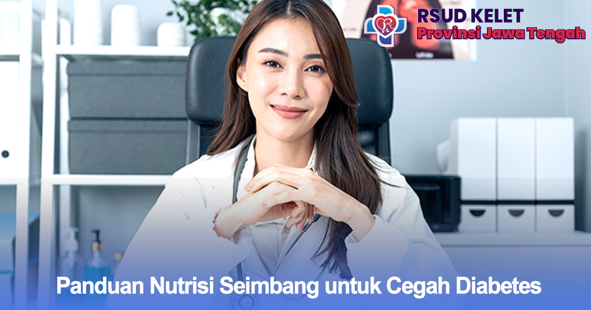 Panduan Nutrisi Seimbang untuk Cegah Diabetes