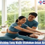 10 Manfaat Stretching Yang Wajib Dilakukan Untuk Kesehatan Tubuh