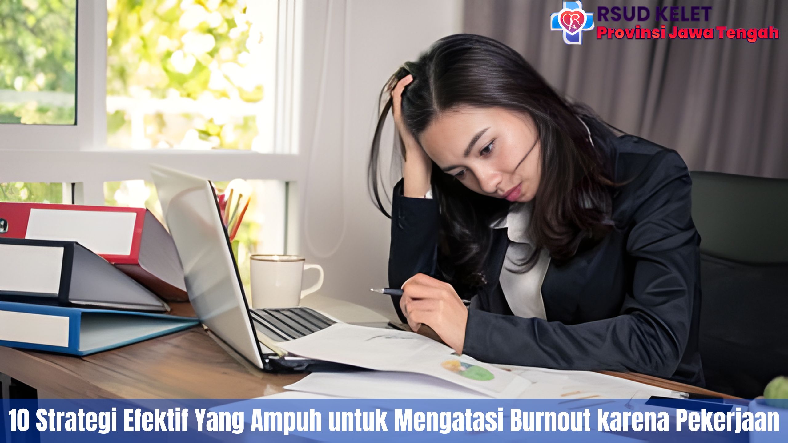10 Strategi Efektif Yang Ampuh untuk Mengatasi Burnout karena Pekerjaan