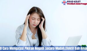 10 Cara Mengatasi Pikiran Negatif Secara Mudah,Efektif Dan Aman