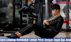 5 Cara Lengkap Membakar Lemak Perut Dengan Cepat Dan Aman