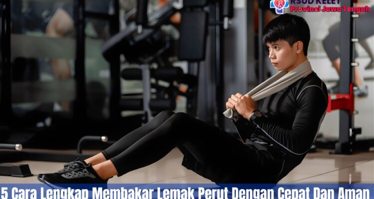 5 Cara Lengkap Membakar Lemak Perut Dengan Cepat Dan Aman