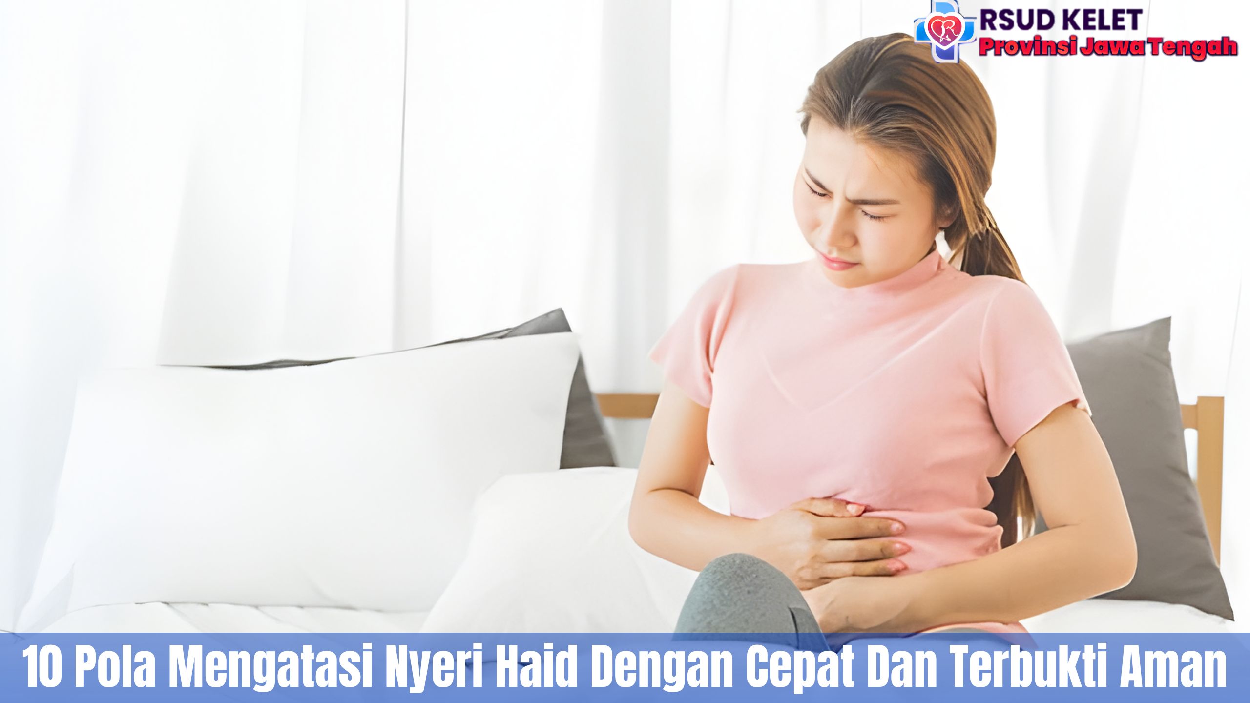 10 Pola Mengatasi Nyeri Haid Dengan Cepat Dan Terbukti Aman