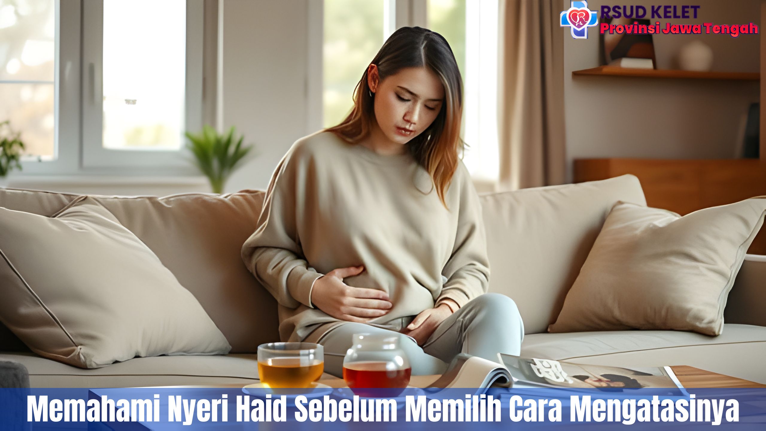 Memahami Nyeri Haid Sebelum Memilih Cara Mengatasinya