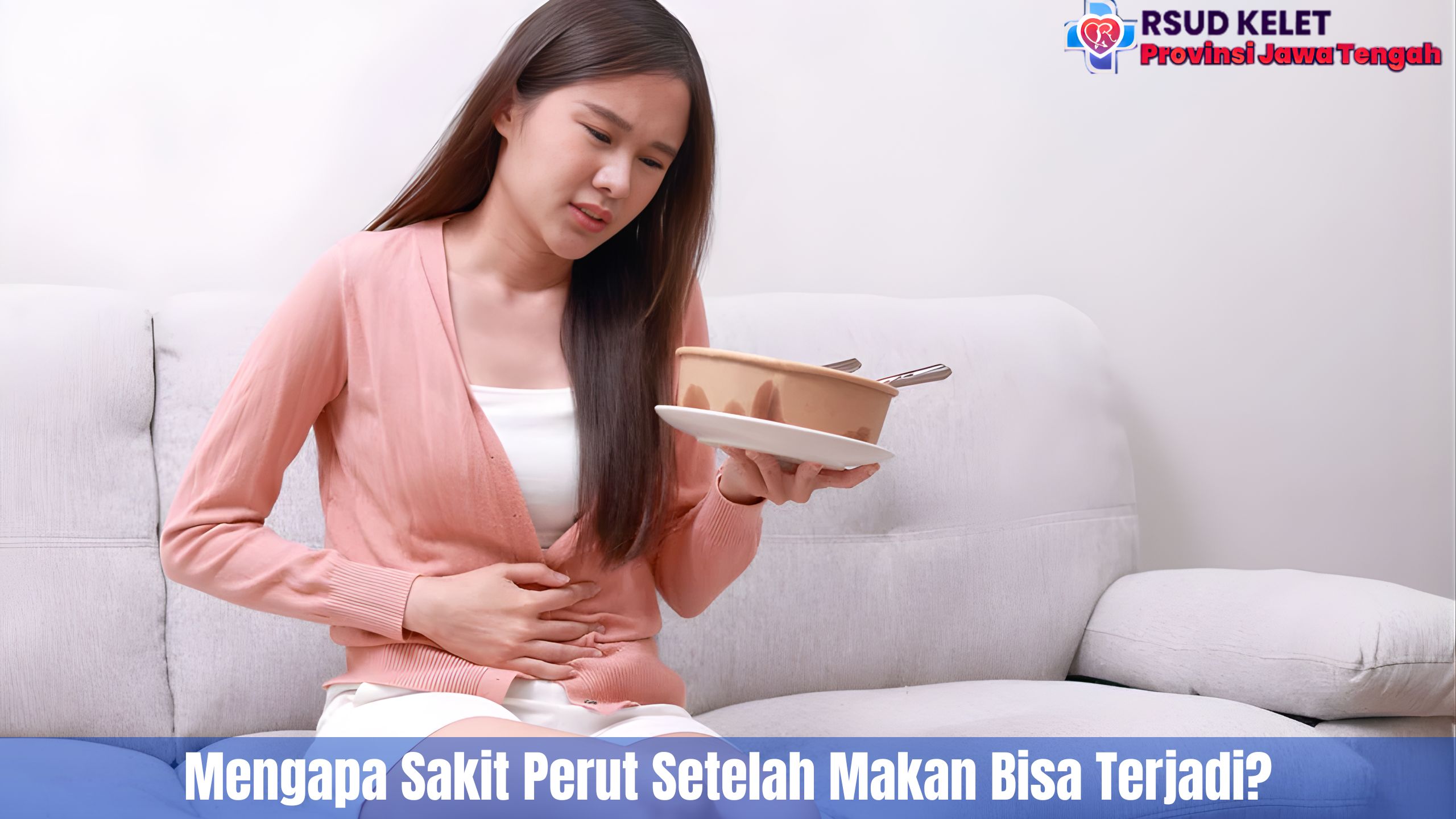Mengapa Sakit Perut Setelah Makan Bisa Terjadi?