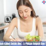 Makanan Rendah Kalori Untuk Diet : 5 Pilihan Ampuh Dan Terbukti Aman