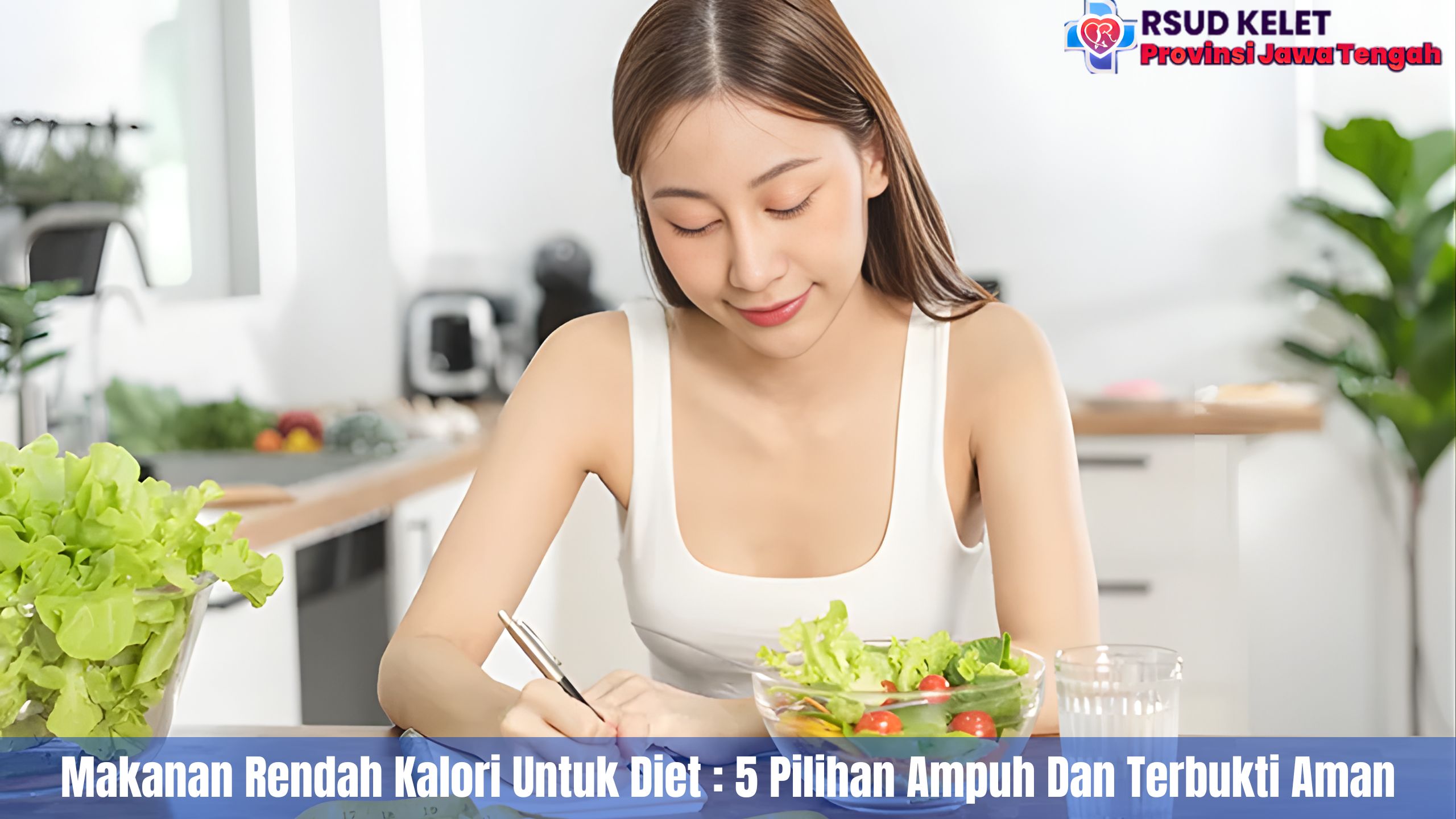Makanan Rendah Kalori Untuk Diet : 5 Pilihan Ampuh Dan Terbukti Aman