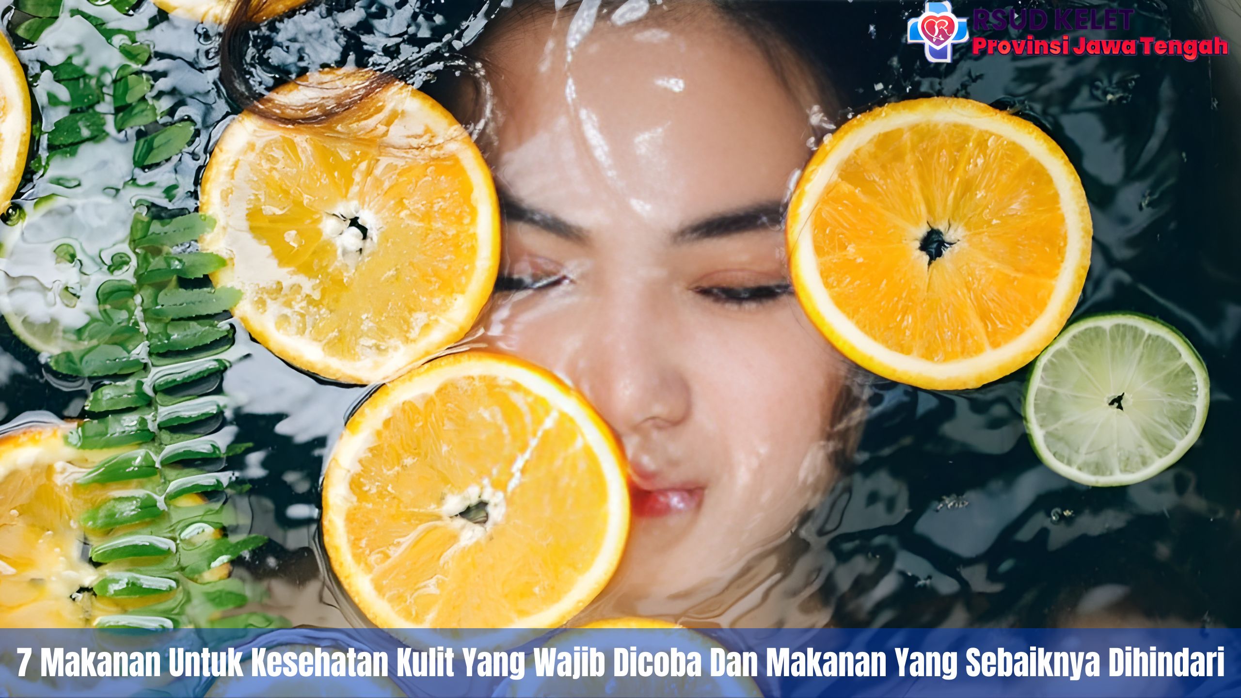 7 Makanan Untuk Kesehatan Kulit Yang Wajib Dicoba Dan Makanan Yang Sebaiknya Dihindari