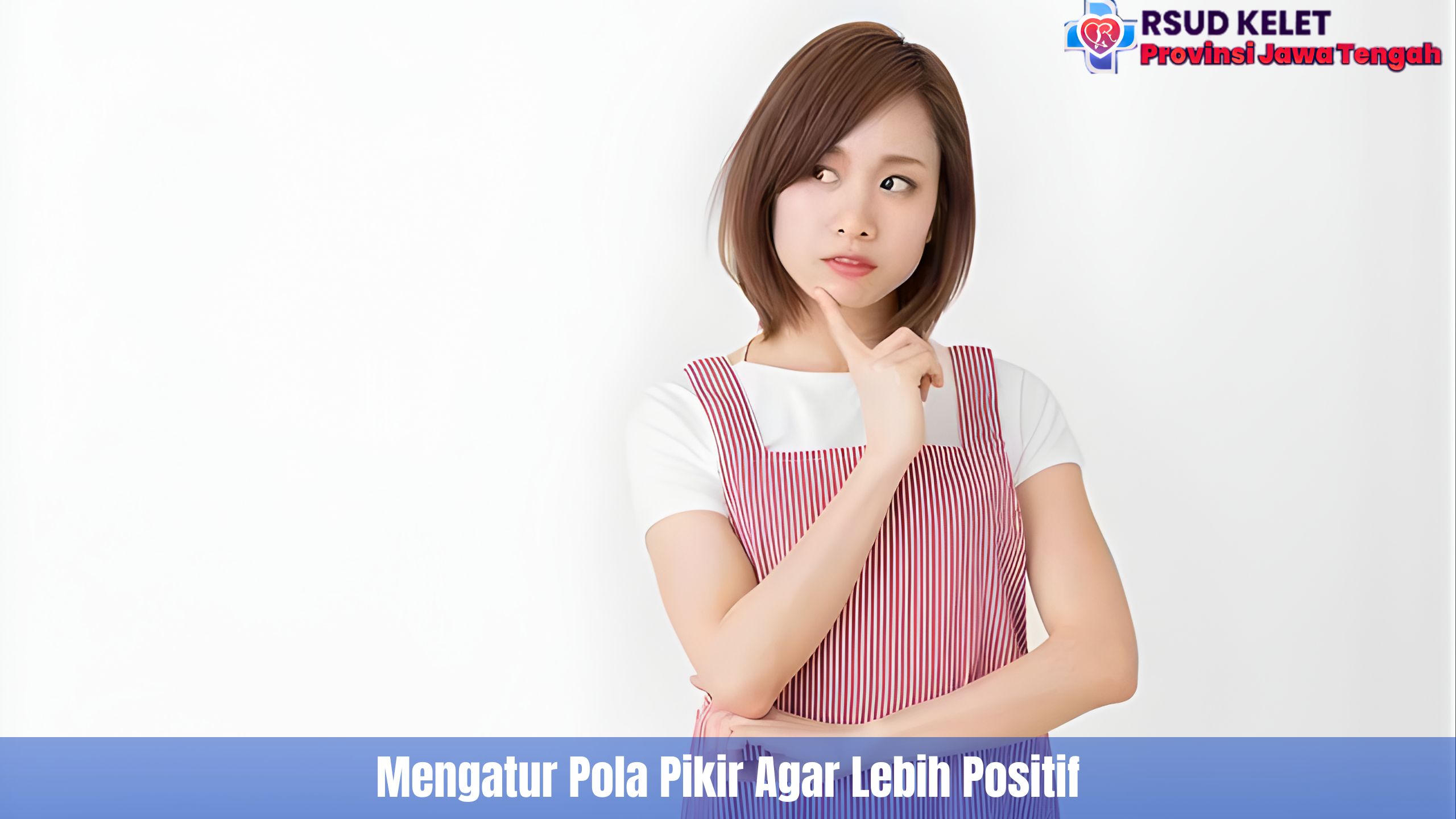 Mengatur Pola Pikir Agar Lebih Positif