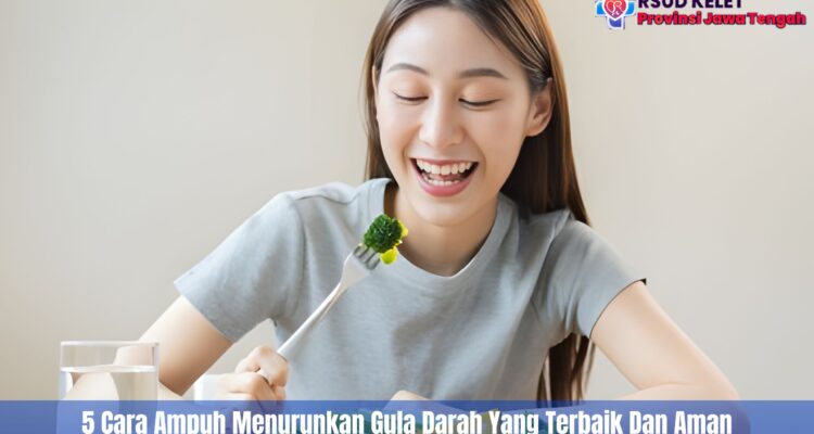 5 Cara Ampuh Menurunkan Gula Darah Yang Terbaik Dan Aman