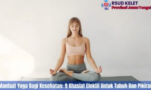 Manfaat Yoga Bagi Kesehatan: 9 Khasiat Efektif Untuk Tubuh Dan Pikiran