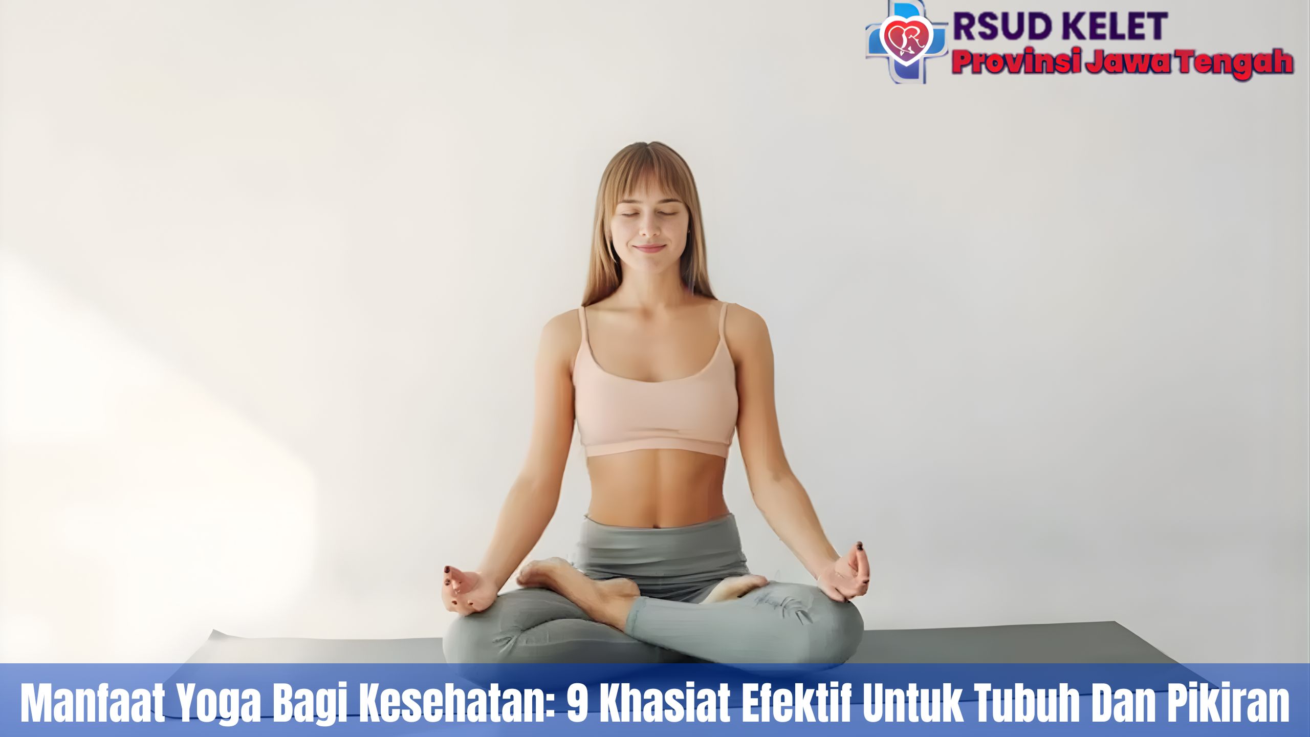 Manfaat Yoga Bagi Kesehatan: 9 Khasiat Efektif Untuk Tubuh Dan Pikiran
