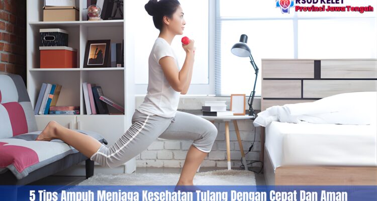5 Tips Ampuh Menjaga Kesehatan Tulang Dengan Cepat Dan Aman