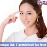 Cara Menjaga Kesehatan Otak: 9 Langkah Efektif Agar Tetap Fokus Dan Tajam
