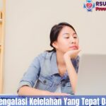 5 Cara Mengatasi Kelelahan Yang Tepat Dan Efektif
