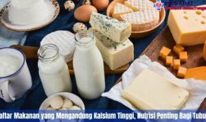7 Daftar Makanan yang Mengandung Kalsium Tinggi: Nutrisi Penting yang Sering Diabaikan Namun Sangat Dibutuhkan Tubuh