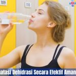 5 Cara Mengatasi Dehidrasi Secara Efektif Aman Dan Terbaik
