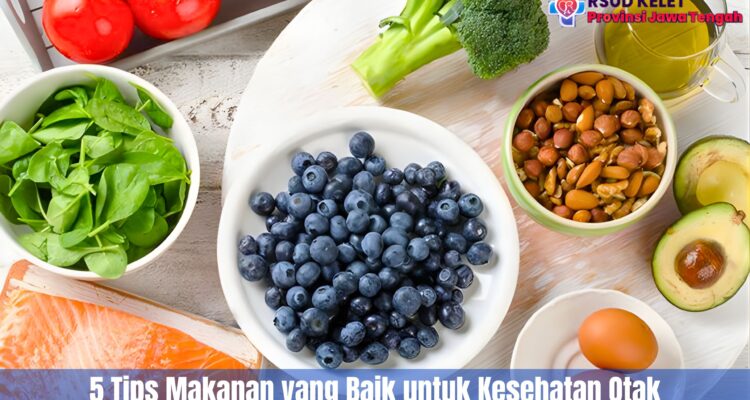 5 Tips Makanan yang Baik untuk Kesehatan Otak