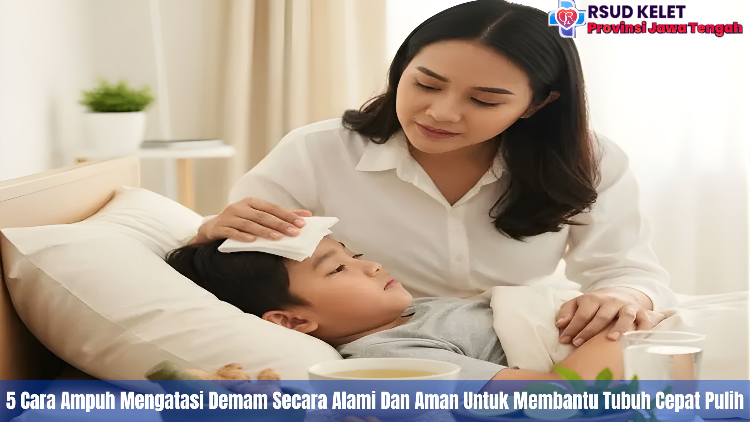 5 Cara Ampuh Mengatasi Demam Secara Alami Dan Aman Untuk Membantu Tubuh Cepat Pulih