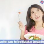 5 Cara Kesalahan Diet yang Sering Dilakukan Dengan Mudah Dan Aman
