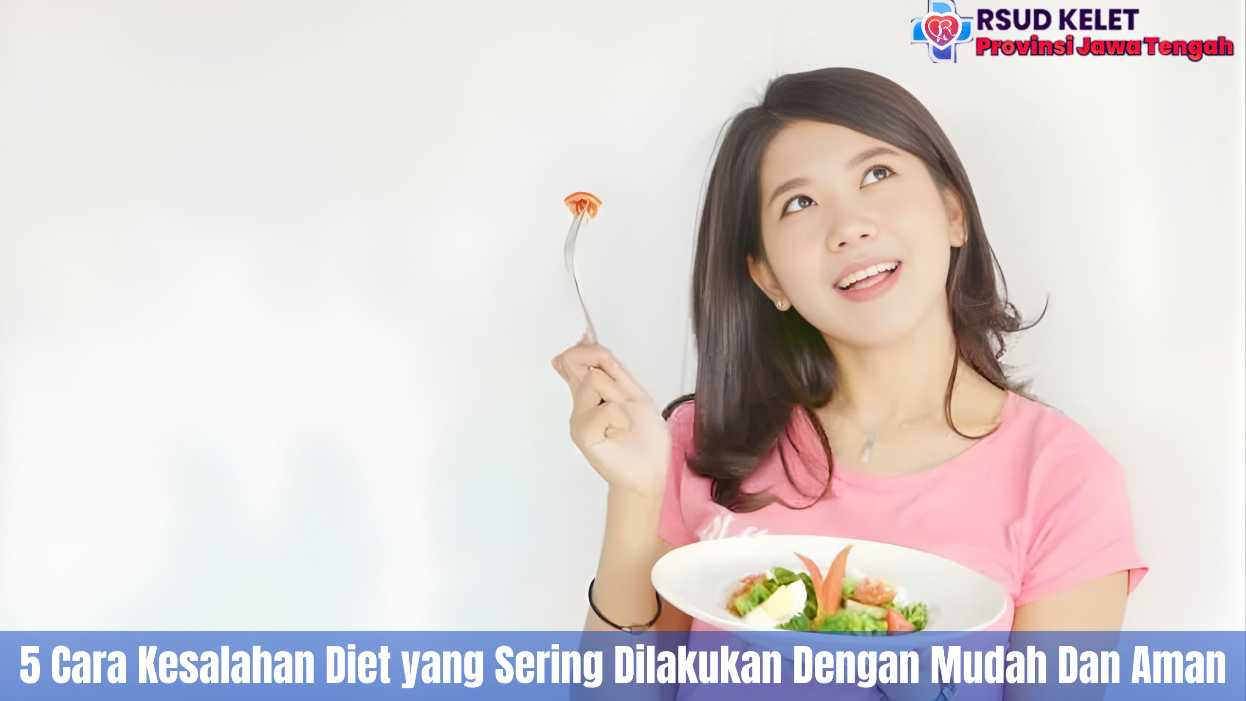 5 Cara Kesalahan Diet yang Sering Dilakukan Dengan Mudah Dan Aman