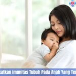 5 Cara Meningkatkan imunitas Tubuh Pada Anak Yang Terbaik Dan Aman