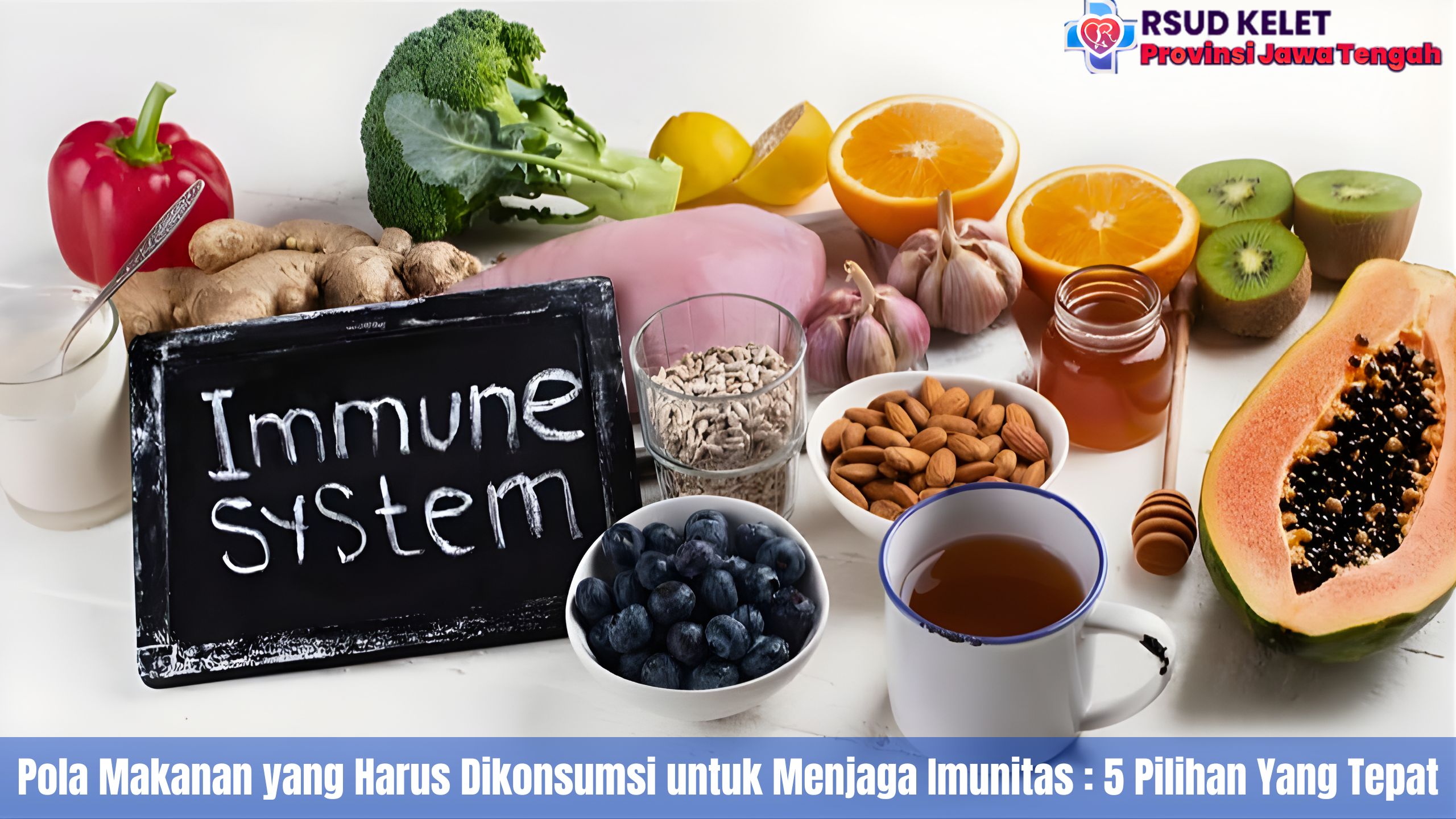 Pola Makanan yang Harus Dikonsumsi untuk Menjaga Imunitas : 5 Pilihan Yang Tepat