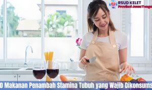10 Makanan Penambah Stamina Tubuh yang Wajib Dikonsumsi