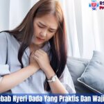 10 Cara Penyebab Nyeri Dada Yang Praktis Dan Wajib Diwaspadai
