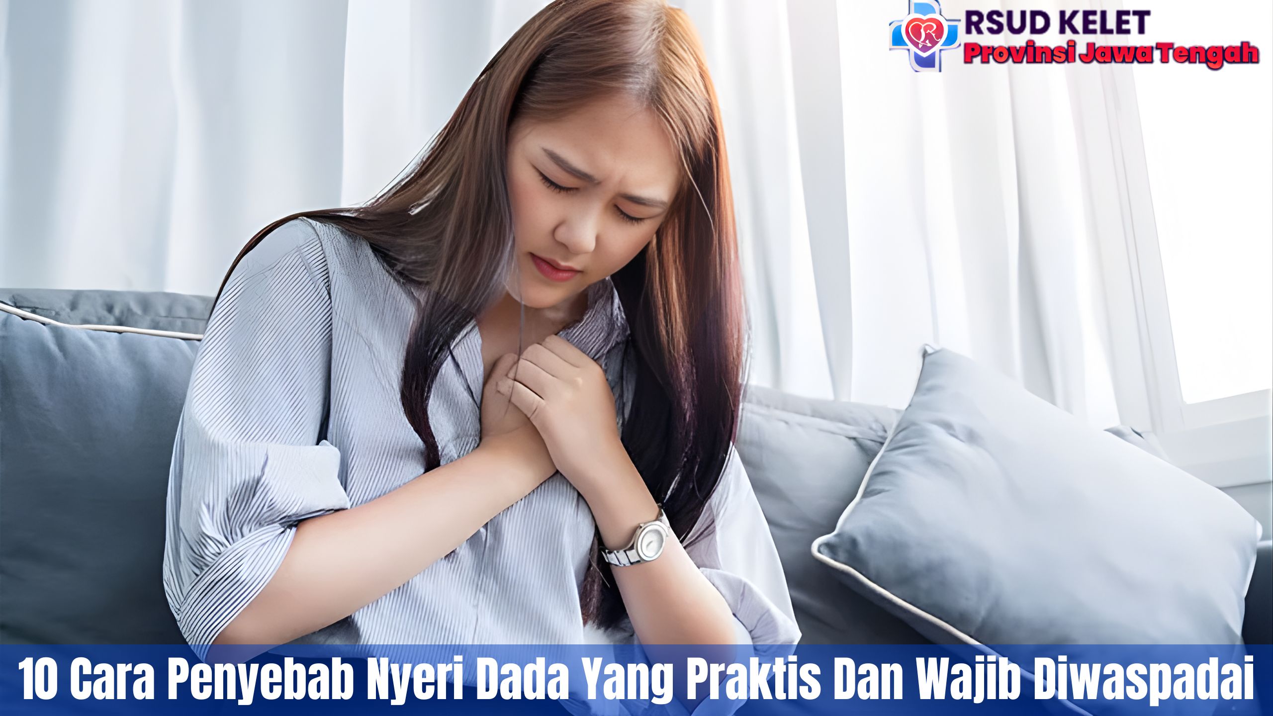 10 Cara Penyebab Nyeri Dada Yang Praktis Dan Wajib Diwaspadai