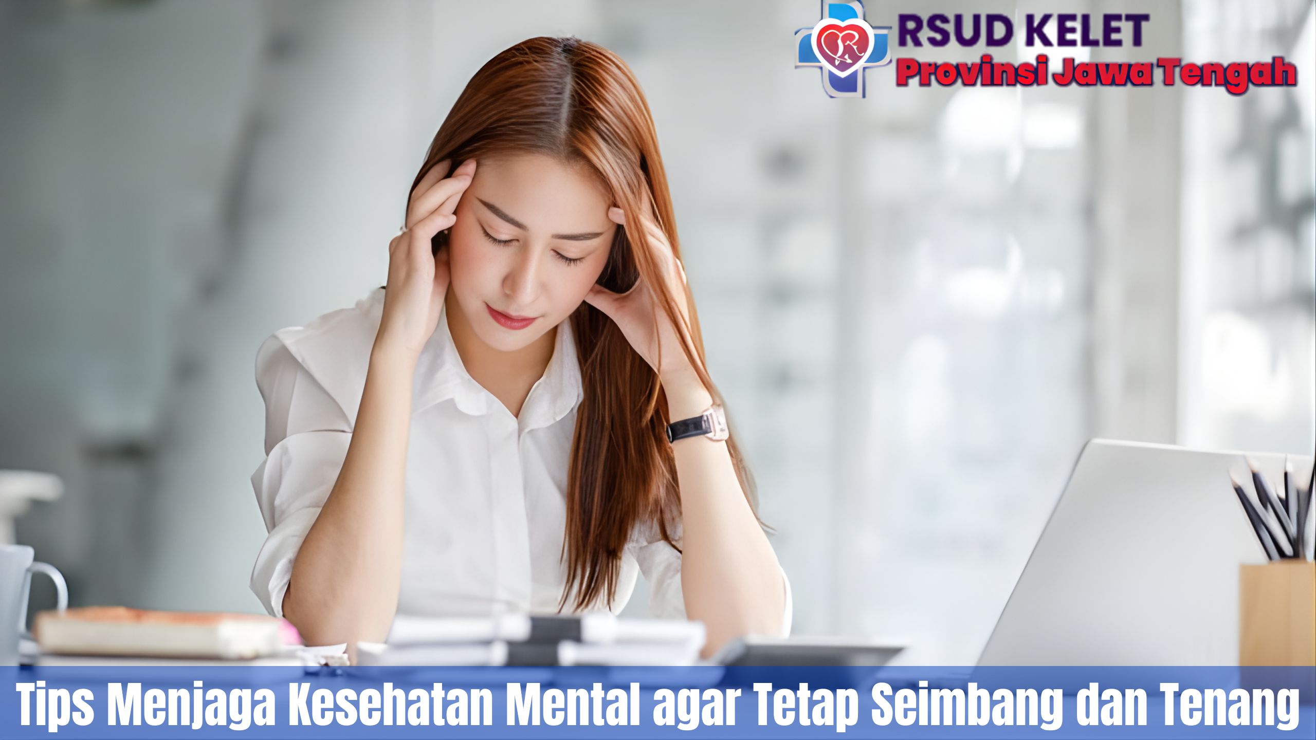 Tips Menjaga Kesehatan Mental Agar Tetap Seimbang Dan Tenang