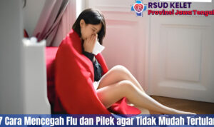 7 Cara Mencegah Flu dan Pilek agar Tidak Mudah Tertular