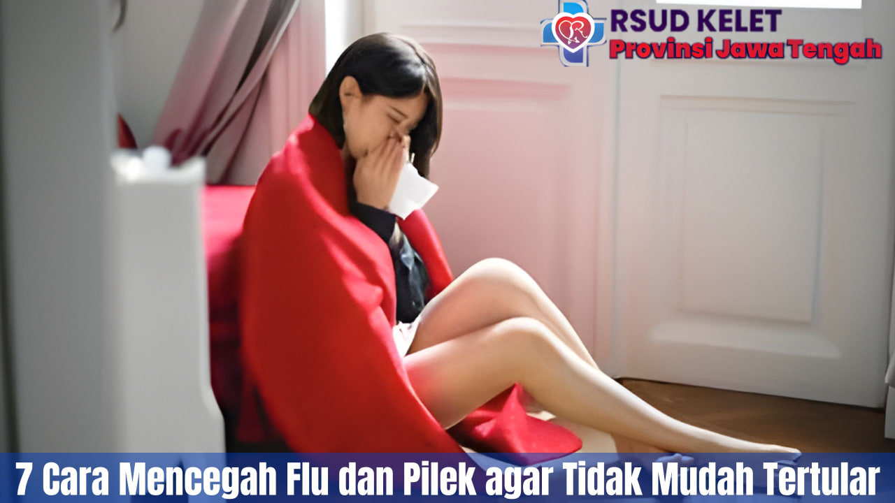 7 Cara Mencegah Flu dan Pilek agar Tidak Mudah Tertular