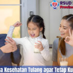 Cara Menjaga Kesehatan Tulang Agar Tetap Kuat Dan Sehat