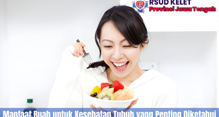 Manfaat Buah untuk Kesehatan Tubuh yang Penting Diketahui