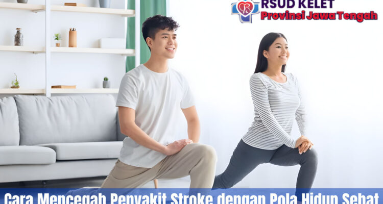 Cara Mencegah Penyakit Stroke dengan Pola Hidup Sehat