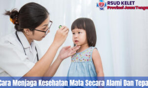 Cara Menjaga Kesehatan Mata Secara Alami Dan Tepat