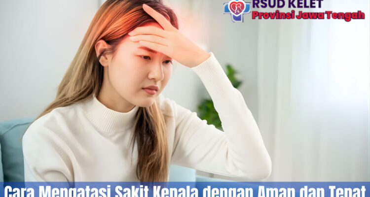 Cara Mengatasi Sakit Kepala dengan Aman dan Tepat