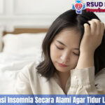 Cara Mengatasi Insomnia Secara Alami Agar Tidur Lebih Nyenyak