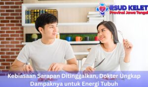 Kebiasaan Sarapan Ditinggalkan, Dokter Ungkap Dampaknya untuk Energi Tubuh