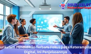 Kurikulum Pendidikan Terbaru Fokus pada Keterampilan Digital, Ini Penjelasannya