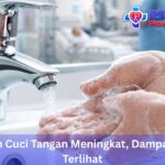 Kesadaran Cuci Tangan Meningkat, Dampak Edukasi Terlihat
