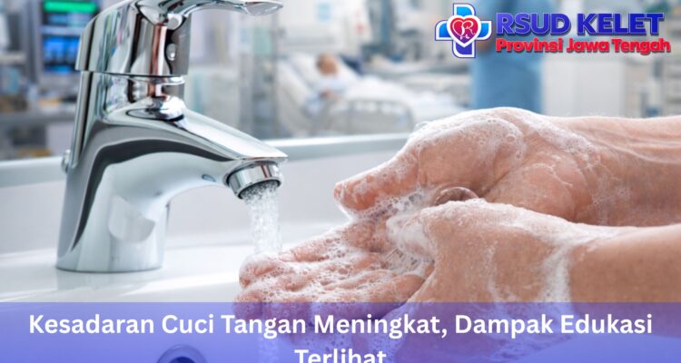 Kesadaran Cuci Tangan Meningkat, Dampak Edukasi Terlihat