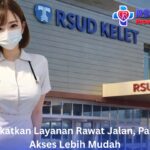 RSUD Tingkatkan Layanan Rawat Jalan, Pasien Dapat Akses Lebih Mudah