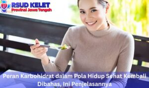 Peran Karbohidrat dalam Pola Hidup Sehat Kembali Dibahas, Ini Penjelasannya
