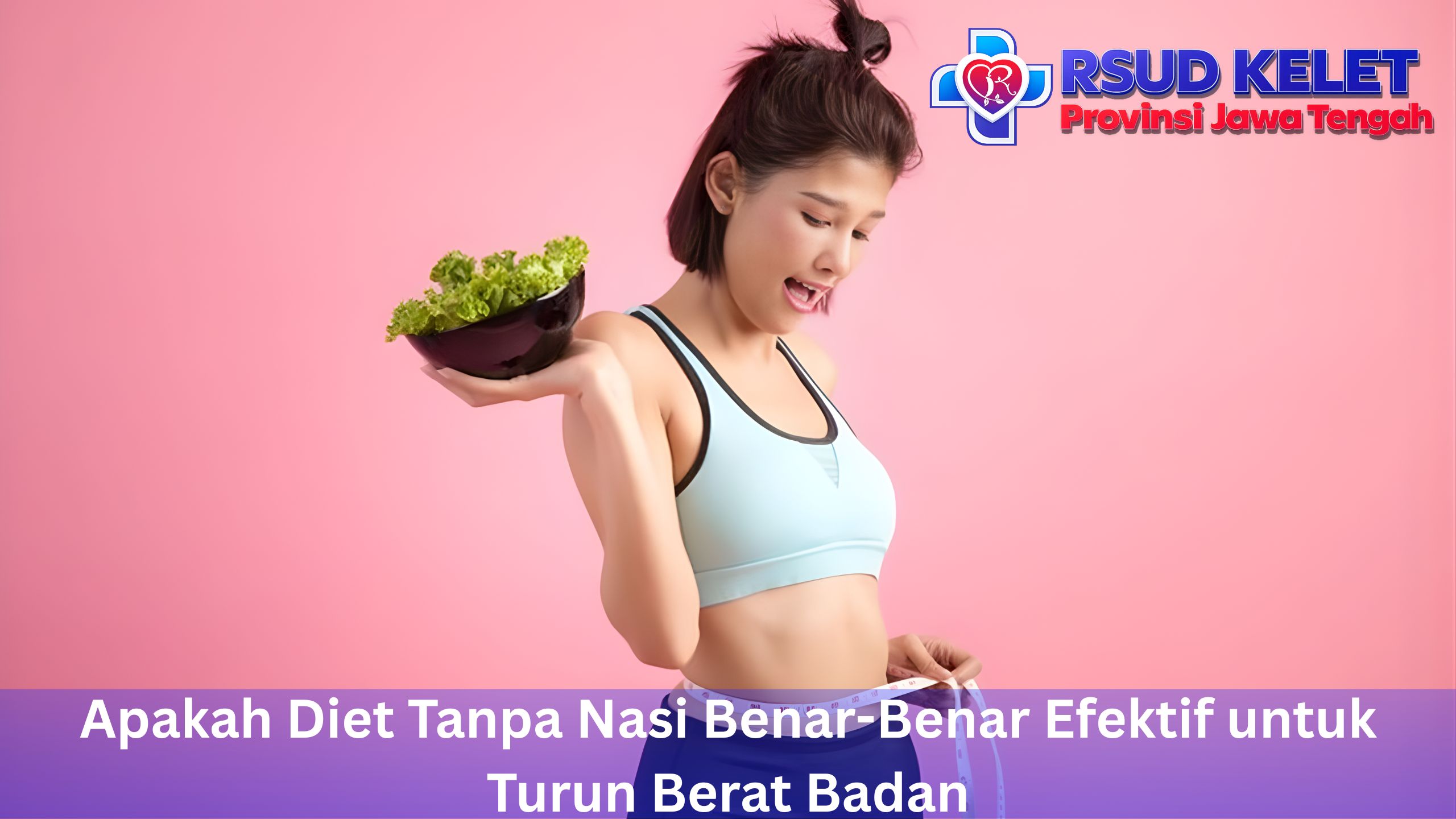 Apakah Diet Tanpa Nasi Benar-Benar Efektif untuk Turun Berat Badan