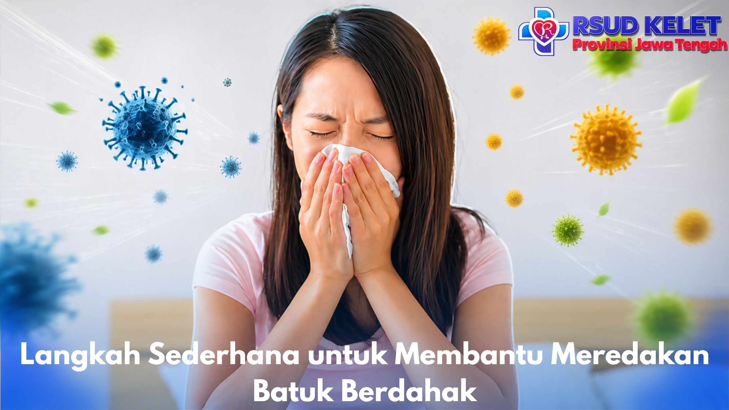 Langkah Sederhana untuk Membantu Meredakan Batuk Berdahak